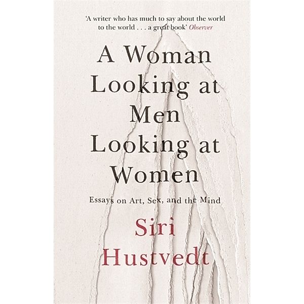 A Woman Looking at Men Looking at Women, Siri Hustvedt