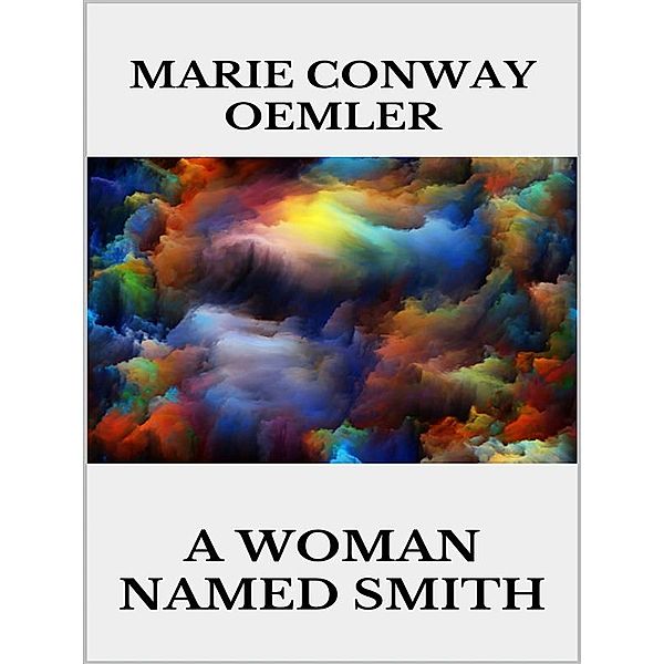 A woman named Smith, Marie Conway Oemler