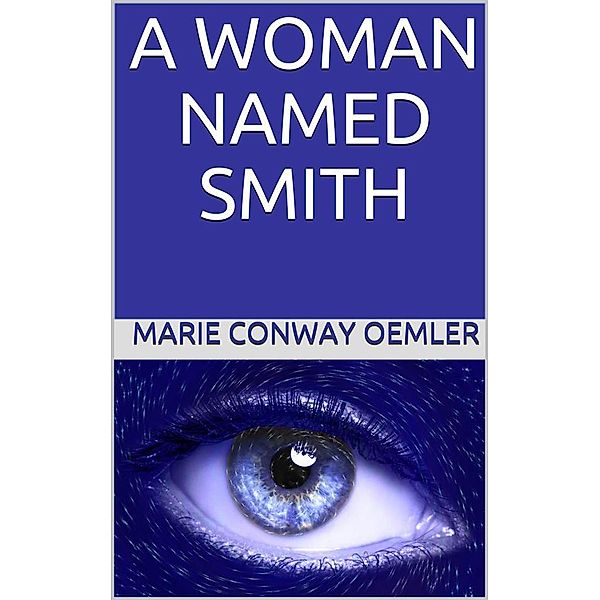 A woman named Smith, Marie Conway Oemler