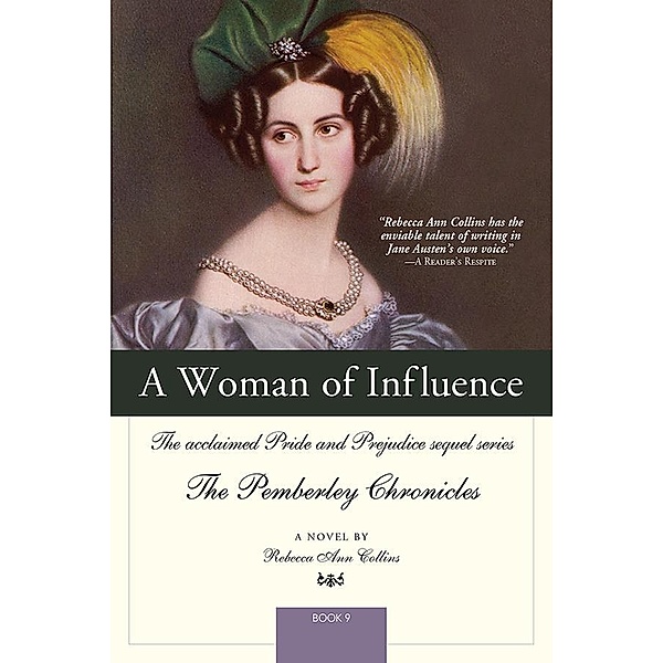 A Woman of Influence / The Pemberley Chronicles, Rebecca Collins