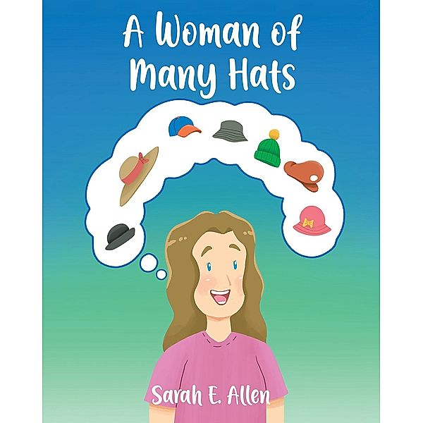 A Woman of Many Hats, Sarah E. Allen