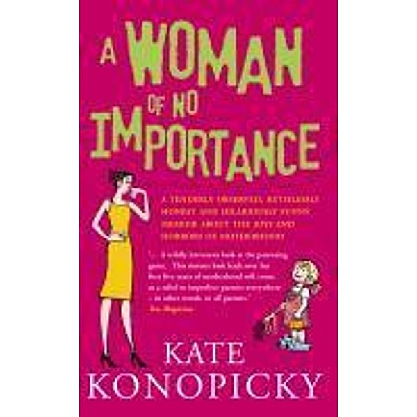 A Woman Of No Importance, Kate Konopicky