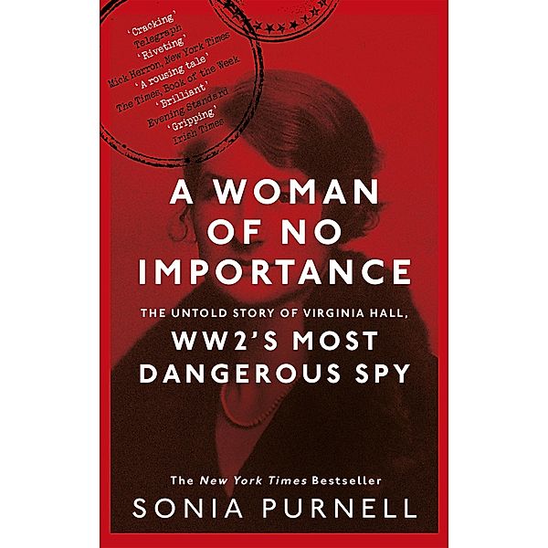 A Woman of No Importance, Sonia Purnell