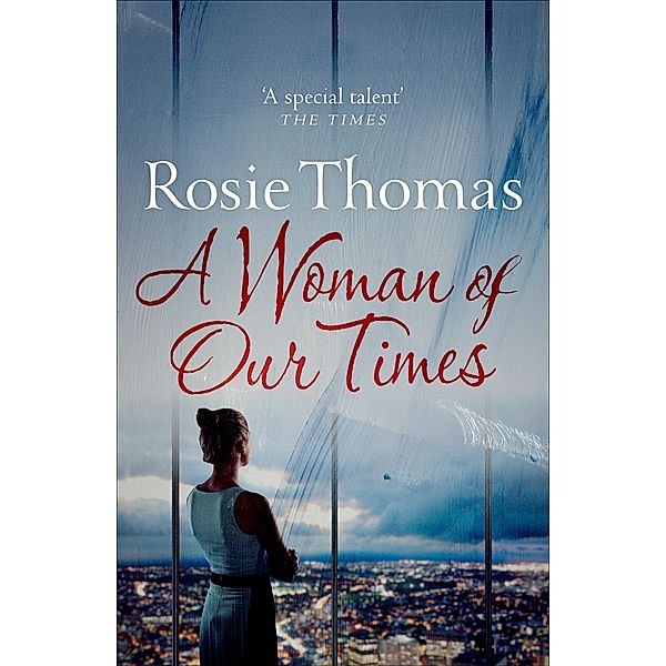 A Woman of Our Times, Rosie Thomas