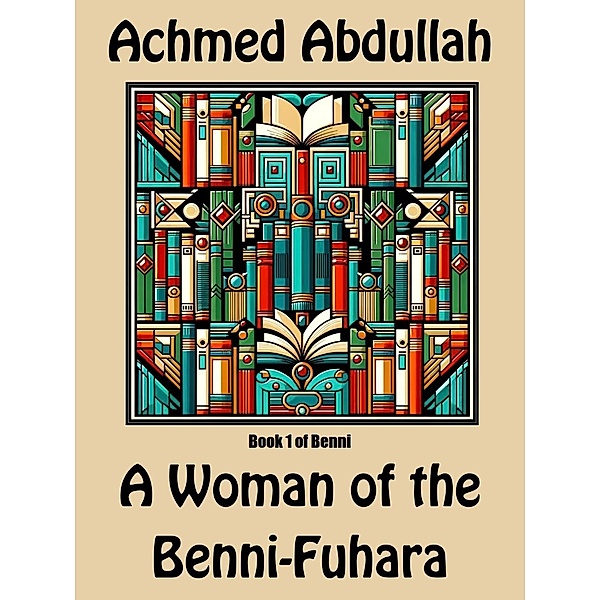 A Woman of the Benni-Fuhara, Achmed Abdullah