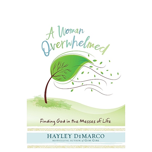 A Woman Overwhelmed, Hayley DiMarco