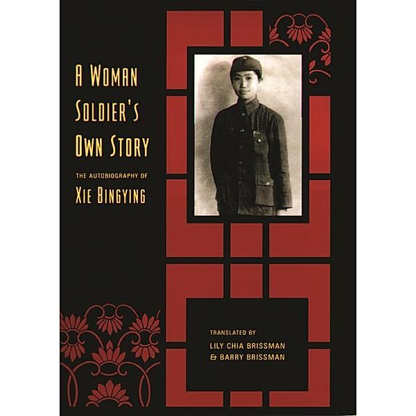 A Woman Soldier's Own Story, Bingying Xie