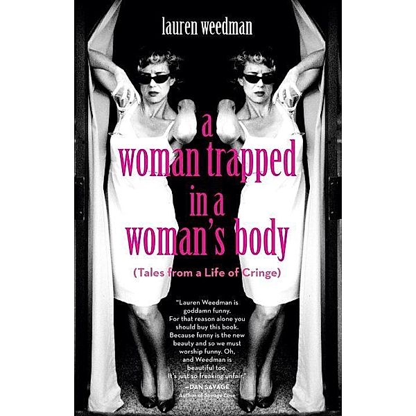 A Woman Trapped in a Woman's Body, Lauren Weedman