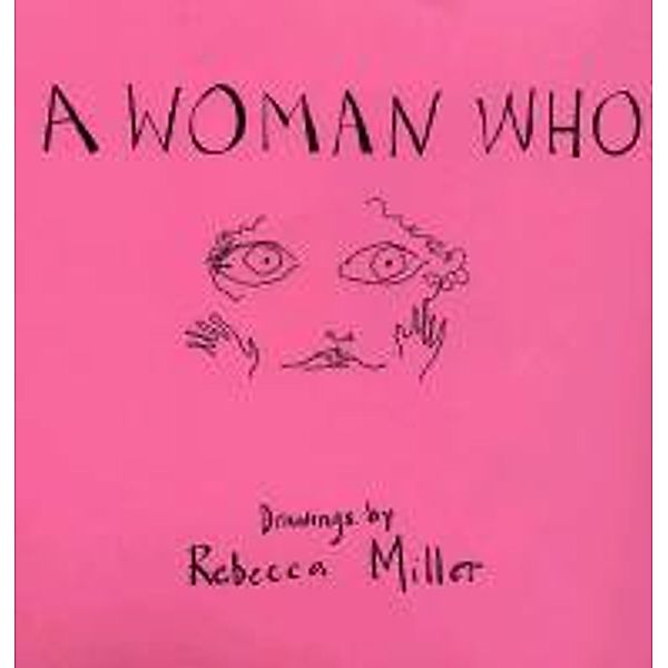 A Woman Who, Rebecca Miller