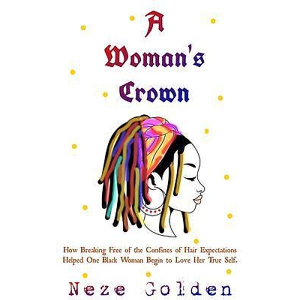 A WOMAN'S CROWN, Neze Golden