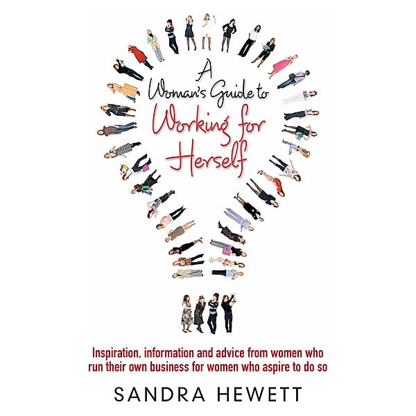 A Woman's Guide To Working For Herself, Sandra Hewett