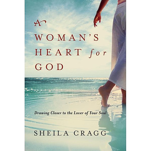 A Woman's Heart for God, Sheila Cragg