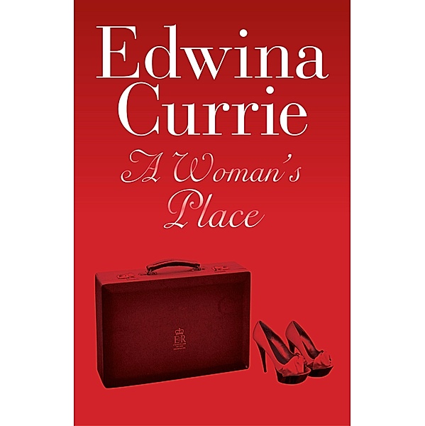 A Woman's Place, Edwina Currie