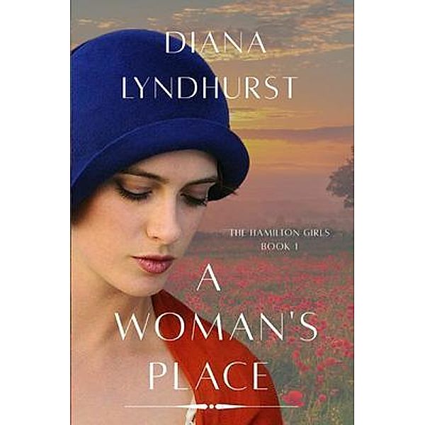 A WOMAN'S PLACE / The Hamilton Girls Bd.1, Diana Lyndhurst