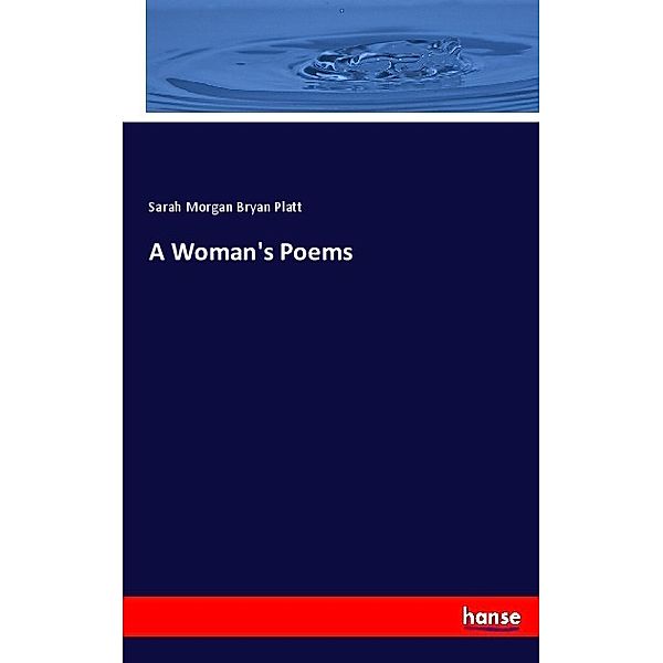 A Woman's Poems, Sarah Morgan Bryan Platt