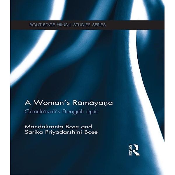 A Woman's Ramayana / Routledge Hindu Studies Series, Mandakranta Bose, Sarika Bose
