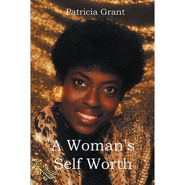 A Woman's Self Worth, Patricia Grant