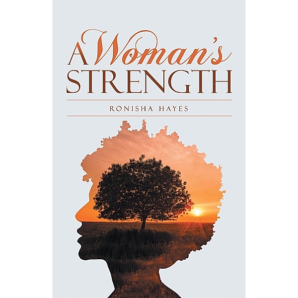 A Woman's Strength, Ronisha Hayes