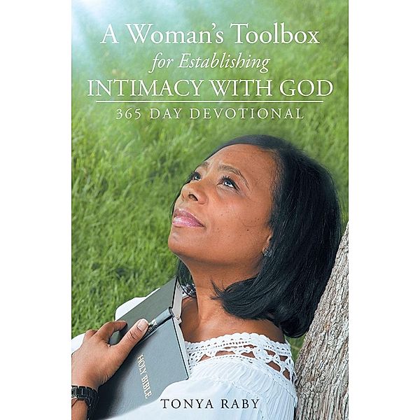 A Woman's Toolbox For Establishing Intimacy with God, Tonya Raby