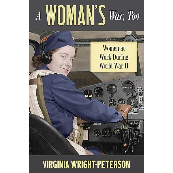 A Woman's War, Too, Virginia Wright-Peterson