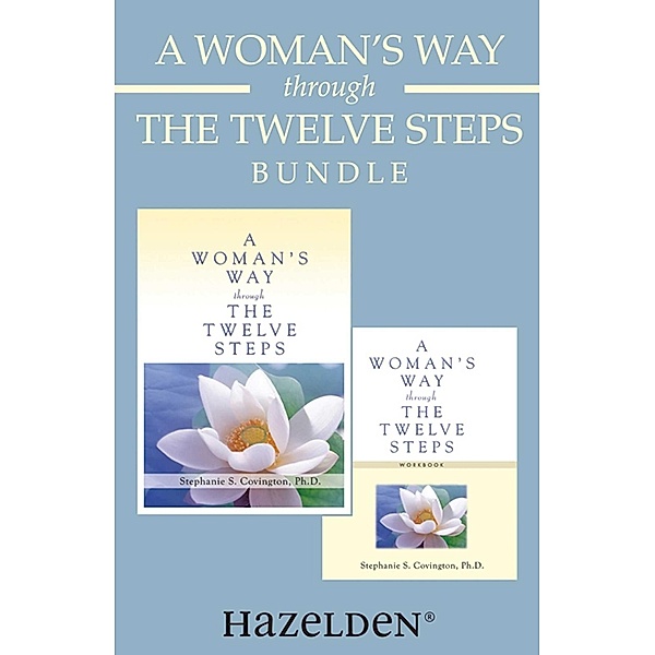 A Woman's Way through the Twelve Steps & A Woman's Way through the Twelve Steps Wo, Stephanie S Covington