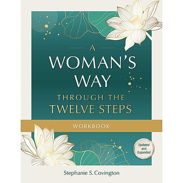 A Woman's Way through the Twelve Steps Workbook, Stephanie Covington