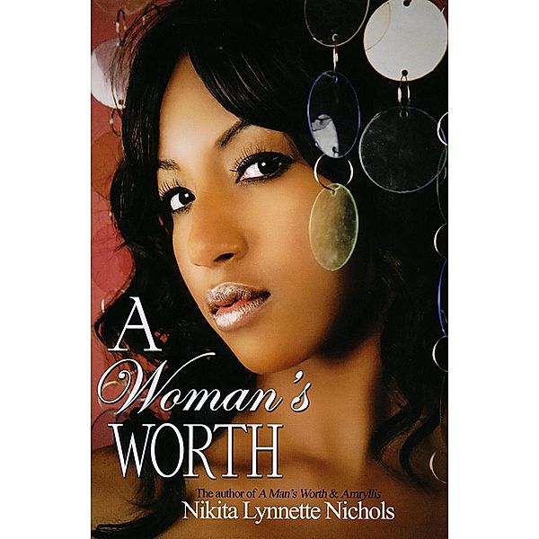 A Woman's Worth, Nikita Lynnette Nichols