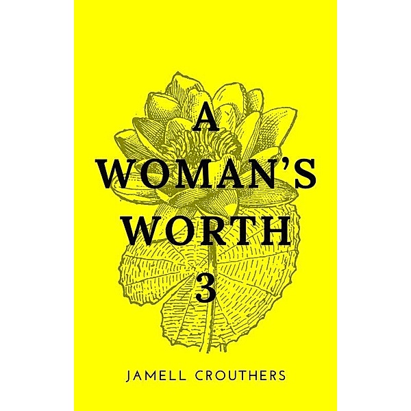 A Woman's Worth 3 / A Woman's Worth, Jamell Crouthers