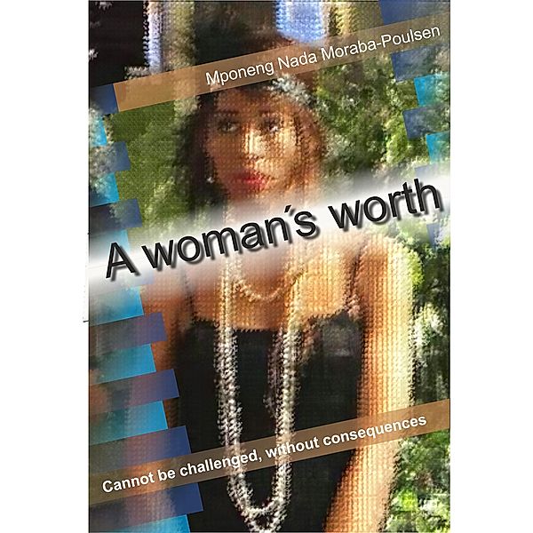 A woman's worth, Mponeng Nada Moraba-Poulsen