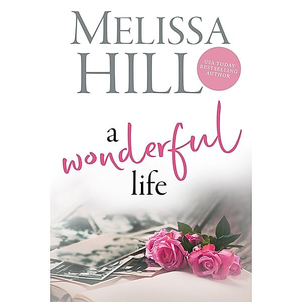 A Wonderful Life, Melissa Hill