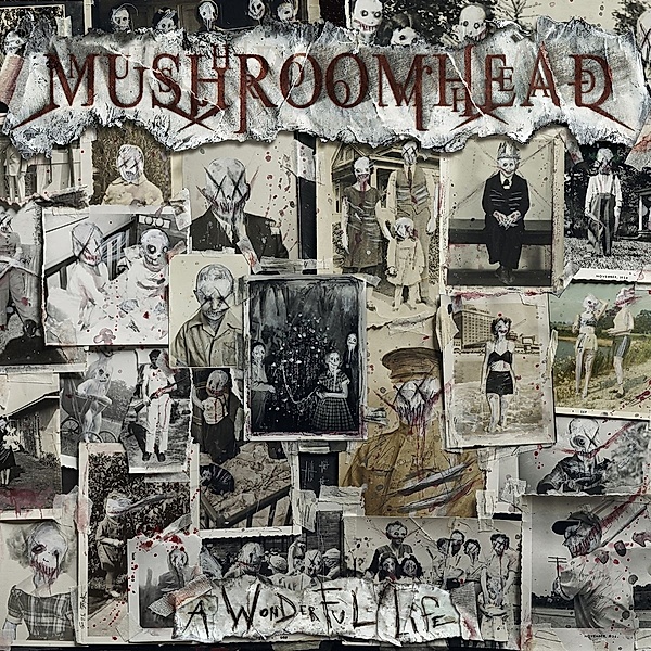 A Wonderful Life (Vinyl), Mushroomhead