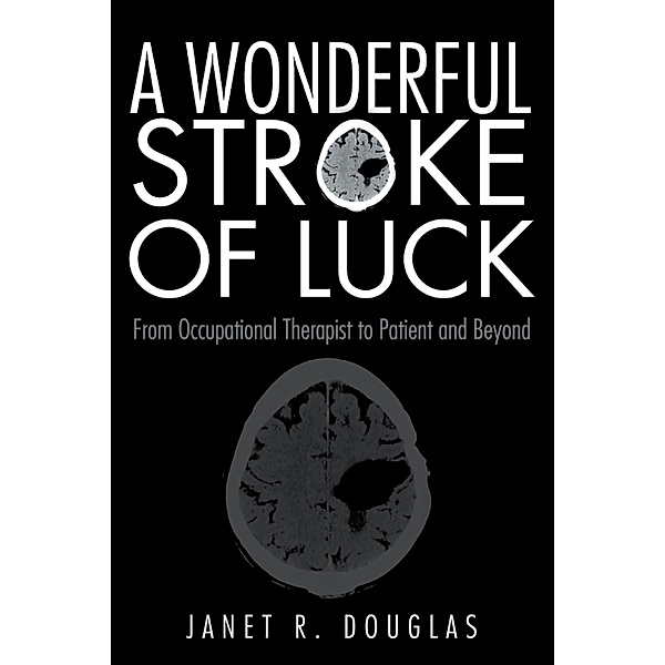 A Wonderful Stroke of Luck, Janet R. Douglas