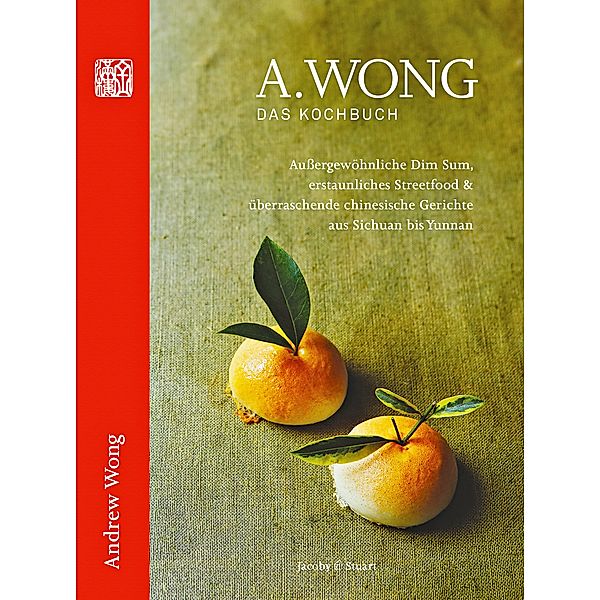 A. Wong - Das Kochbuch, Andrew Wong