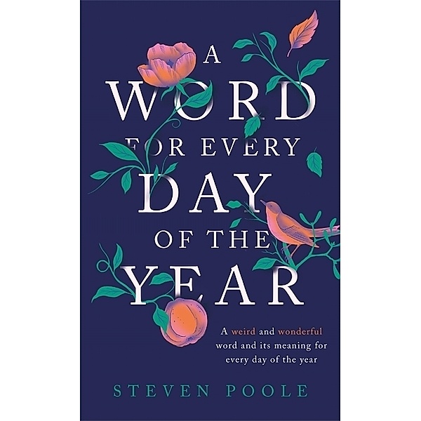 A Word for Every Day of the Year, Steven Poole