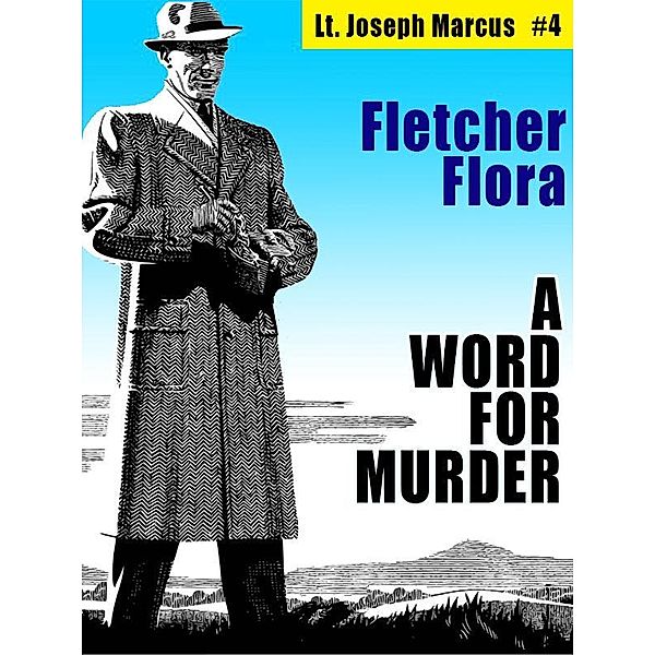 A Word For Murder: Lt. Joseph Marcus #4 / Wildside Press, Fletcher Flora