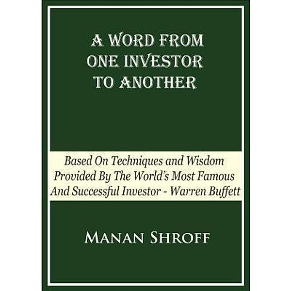 A Word From One Investor To Another, Manan Shroff