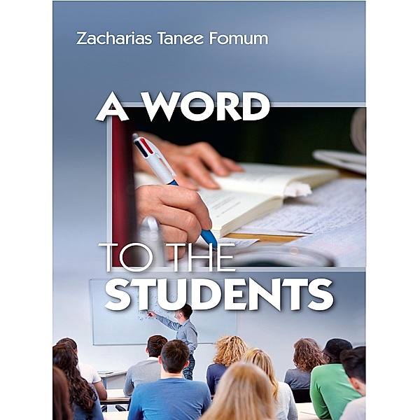A Word to the Students (Other Titles, #4) / Other Titles, Zacharias Tanee Fomum