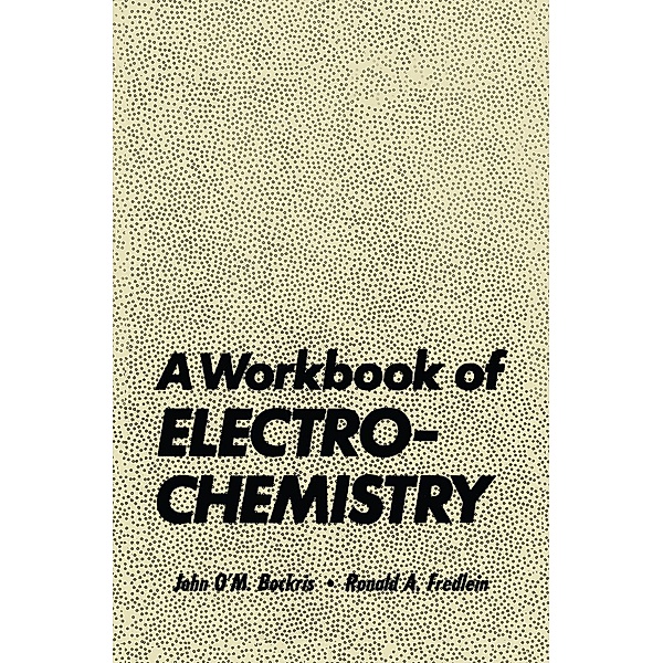A Workbook of Electrochemistry, John Bockris