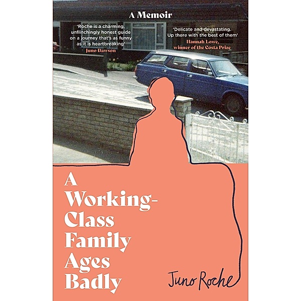 A Working-Class Family Ages Badly, Juno Roche