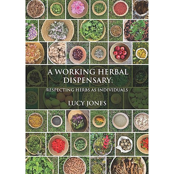 A Working Herbal Dispensary, Lucy Jones