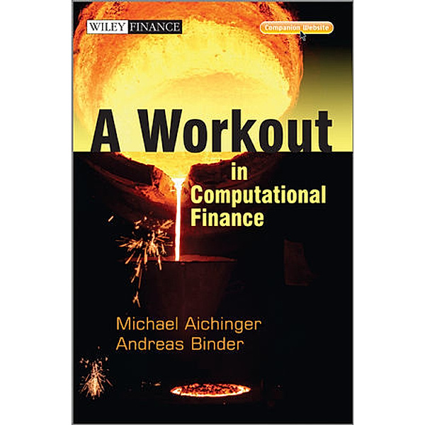 A Workout in Computational Finance, Michael Aichinger, Andreas Binder