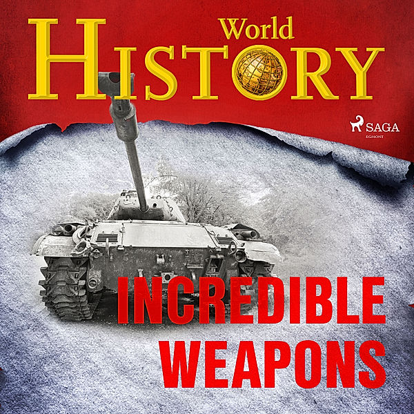A World at War - Stories from WWII - 12 - Incredible Weapons, World History
