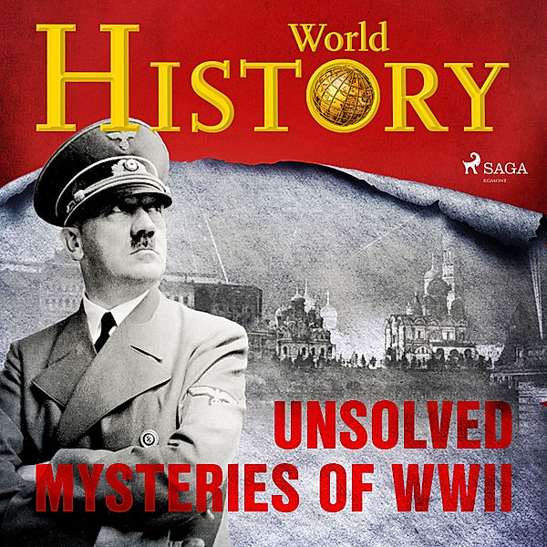 A World at War - Stories from WWII - 15 - Unsolved Mysteries of WWII, World History
