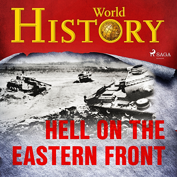 A World at War - Stories from WWII - 6 - Hell on the Eastern Front, World History