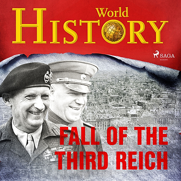 A World at War - Stories from WWII - 9 - Fall of the Third Reich, World History