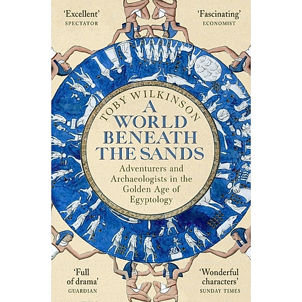 A World Beneath the Sands, Toby Wilkinson