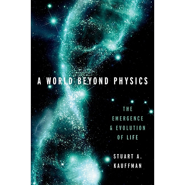 A World Beyond Physics, Stuart A. Kauffman