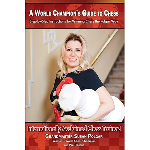 A World Champion's Guide to Chess, Paul Truong, Susan Polgar