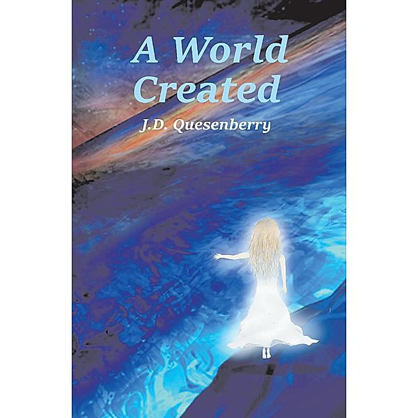 A World Created, J. D. Quesenberry