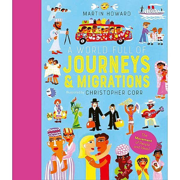 A World Full of Journeys and Migrations / Frances Lincoln Children's Books, Martin Howard